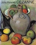 Rewald, John: Cezanne: A Biography Rewald, John: Cezanne: A Biography