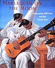Lawner, Lynne: Harlequin on the Moon: Commedia Dell'Arte and the Visual Arts