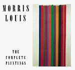Upright, Diane: Morris Louis Paintings: A Catalogue Raisonne