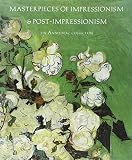 Bailey, Colin B.: Masterpieces of Impressionism and Post Impressionism: The Annenberg Collection Bailey, Colin B.: Masterpieces of Impressionism and Post Impressionism: The Annenberg Collection
