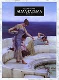 Ash, Russell: Sir Lawrence Alma Tadema Ash, Russell: Sir Lawrence Alma Tadema