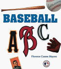 Mayers, Florence C.: Baseball ABC