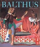 Klossowski de Rola, Stanislas: Balthus Klossowski de Rola, Stanislas: Balthus