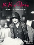 Kluver, Billy: Kiki's Paris : Artist and Lovers, 1900-1930 Kluver, Billy: Kiki's Paris : Artist and Lovers, 1900-1930