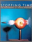 Kayafas, Gus: Stopping Time: The Photographs of Harold Edgerton