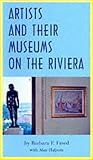 Freed, Barbara F.: Artists and Their Museums on the Riviera Freed, Barbara F.: Artists and Their Museums on the Riviera