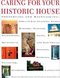 Bock, Gordon: Caring for Your Historic House