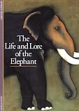 Delort, Robert: The Life and Lore of the Elephant Delort, Robert: The Life and Lore of the Elephant
