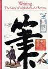 Jean, Georges: Writing: The Story of Alphabets and Scripts Jean, Georges: Writing: The Story of Alphabets and Scripts