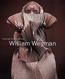Wegman, William: William Wegman Fashion Photographs Wegman, William: William Wegman Fashion Photographs