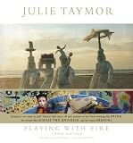 Blumenthal, Eileen: Julie Taymor: Playing With Fire