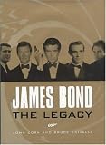 Cork, John: James Bond: The Legacy Cork, John: James Bond: The Legacy