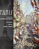 Bascou, Marc: Paris in the Age of Impressionism: Masterworks Form the Musee D'Orsay Bascou, Marc: Paris in the Age of Impressionism: Masterworks Form the Musee D'Orsay