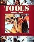 Comte, Hubert: Tools: Making Things Around the World