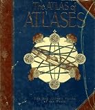 Allen, Phillip: The Atlas of Atlases: The Map Maker's Vision of the World