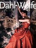 Globus, Dorothy Twining: Louise Dahl-Wolfe : A Retrospective
