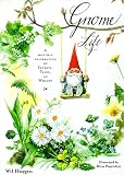 Huygen, Wil: Gnome Life : A Monthly Celebration of Secrets, Tales and Whimsy