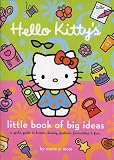 Moss, Marie Y.: Hello Kitty's Little Book of Big Ideas: A Girl's Guide to Brains, Beauty, Fashion and Fun Moss, Marie Y.: Hello Kitty's Little Book of Big Ideas: A Girl's Guide to Brains, Beauty, Fashion and Fun