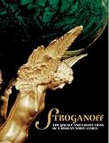 Stiebel-Hunter, Penelope: Stroganoff : The Palace and Collections of a Russian Noble Family