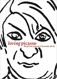 Olivier, Fernande: Loving Picasso : The Private Journal of Fernande Olivier Olivier, Fernande: Loving Picasso : The Private Journal of Fernande Olivier