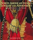 Dubin, Lois Sherr: North American Indian Jewelry and Adornment : From Prehistory to the Present Dubin, Lois Sherr: North American Indian Jewelry and Adornment : From Prehistory to the Present