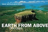 Arthus-Bertrand, Yann: Earth from Above: 366 Days Arthus-Bertrand, Yann: Earth from Above: 366 Days