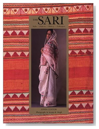The Sari: Styles, Patterns, History, Technique [Hardcover]