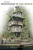 Treehouses of the World (0810949520) by Nelson, Peter Nelson, Peter: Treehouses of the World