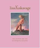 Jenkins, Tamara: Lisa Yuskavage: Small Paintings, 1993-2004