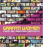 Graffiti Women: Street Art from Five Continents (0810957477) by MacDonald, Nancy MacDonald, Nancy: Graffiti Women: Street Art from Five Continents