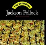 The Essential Jackson Pollock (0810958090) by Spring, Justin Spring, Justin: The Essential Jackson Pollock