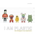 I Am Plastic: The Designer Toy Explosion (0810958465) by Budnitz, Paul Budnitz, Paul: I Am Plastic: The Designer Toy Explosion