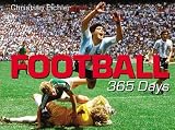 Eichler, Christian: Soccer 365 Days Eichler, Christian: Soccer 365 Days