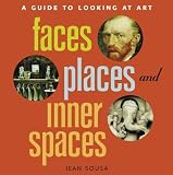 Faces, Places And Inner Spaces + Activity Packet: A Guide to Looking at Art (0810959666) by Art Institute of Chicago Art Institute of Chicago: Faces, Places And Inner Spaces + Activity Packet: A Guide to Looking at Art