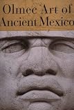 Olmec Art of Ancient Mexico (0810963280) by Benson, Elizabeth P. Benson, Elizabeth P.: Olmec Art of Ancient Mexico