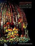 Frelinghuysen, Alice Cooney: Louis Comfort Tiffany at the Metropolitan Museum