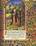Watson, Rowan: Illuminated Manuscripts and Their Makers Watson, Rowan: Illuminated Manuscripts and Their Makers