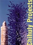 Chihuly, Dale: Chihuly Projects