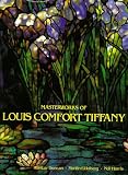 Duncan, Alastair: Masterworks of Louis Comfort Tiffany Duncan, Alastair: Masterworks of Louis Comfort Tiffany