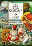 Base, Graeme: Sign of the Seahorse Base, Graeme: Sign of the Seahorse