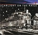 Brouws, Jeff: Starlight on the Rails Brouws, Jeff: Starlight on the Rails