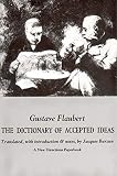 Flaubert, Gustave: Dictionary of Accepted Ideas Flaubert, Gustave: Dictionary of Accepted Ideas