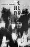 Hawkes, John: The Lime Twig: A Novel