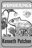 Wonderings (081120149X) by Patchen, Kenneth Patchen, Kenneth: Wonderings