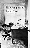 Williams, W.C.: Selected Essays of William Carlos Williams