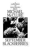 McClure, Michael: September Blackberries