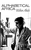 Abish, Walter: Alphabetical Africa