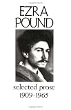 Pound, Ezra: Selected Prose, 1909-1965