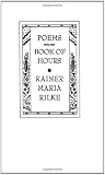 Rilke, Rainer Maria: Poems from the Book of Hours = Das Stundenbuch