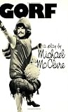 McClure, Michael: Gorf: Or, Gorf and the Blind Dyke